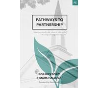 Pathways to Partnership: How You and Your Church Can Join the Replanting Movement: 6