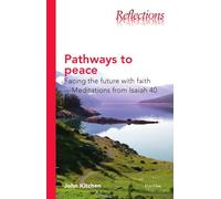 Pathways to Peace: Facing the Future with Faith - Meditations from Isaiah 40