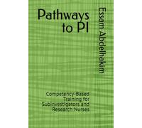Pathways to PI: Competency-Based Training for Subinvestigators and Research Nurses: 31 (Clinical Research)
