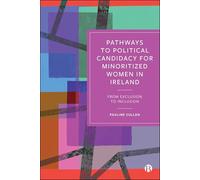 Pathways to Political Candidacy for Minoritized Women in Ireland: From Exclusion to Inclusion