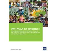 Pathways to Resilience: ADB's Fragile and Conflict-Affected Situations and Small Island Developing States Approach Action Plan, 2026-2030
