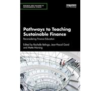 Pathways to Teaching Sustainable Finance : Reconsidering Finance Education