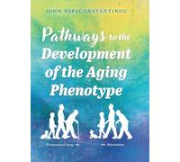 Pathways to the Development of the Aging Phenotype