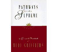 Pathways to the Supreme: The Personal Notebook of Bede Griffiths (Collins Pathways S.)