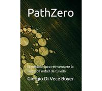 PathZero: El método para reinventarte la segunda mitad de tu vida