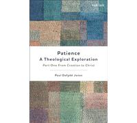 Patience-A Theological Exploration: Part One, from Creation to Christ