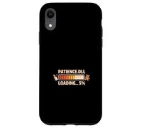 Patience.Dll Loading 5% Parenting Humor Case for iPhone XR