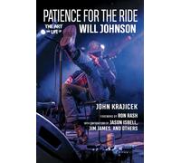 Patience for the Ride : The Art and Life of Will Johnson