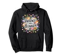Patience I'm A Teenager Moody Growing Phase - Pullover Hoodie