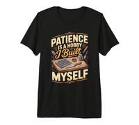 Patience is a Hobby I Built Myself Model Building Scale Premium T-Shirt