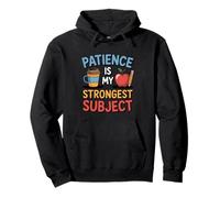 Patience Is My Strongest Subject - Funny Teacher Humor Pullover Hoodie