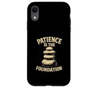 Patience Is The Foundation Stone Balance Zen Case for iPhone XR