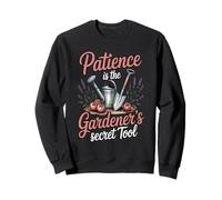 Patience Is The Gardener's Secret Tool - Gardening Sweatshirt