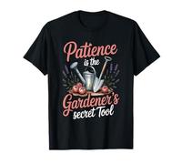 Patience is The Gardener's Secret Tool - Gardening T-Shirt