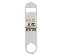 Patience Loading bar Please Wait Funny Statement [FB21] Printed bar Blade with Bottle Opener - White Double Sided Print