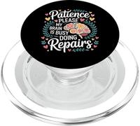 Patience Please My Brain Is Busy Doing Repairs - PopSockets PopGrip for MagSafe
