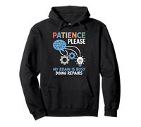 Patience Please My Brain Is Busy Doing Repairs Pullover Hoodie