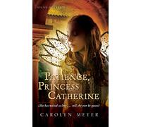 Patience, Princess Catherine: A Young Royals Book: 4
