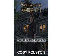 Patience Worth: The Breathless Curse