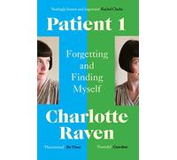 Patient 1 : Forgetting and Finding Myself