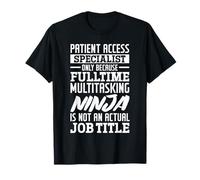 Patient Access Specialist Multitasking Ninja Design T-Shirt