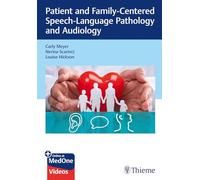 Patient and Family-Centered Speech-Language Pathology and Audiology