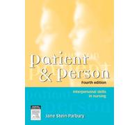 Patient and Person: Interpersonal Skills in Nursing