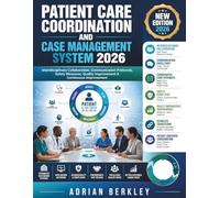 PATIENT CARE COORDINATION AND CASE MANAGEMENT SYSTEM 2026: Interdisciplinary Collaboration, Communication Protocols, Safety Measures, Quality Improvement & Continuous Improvement