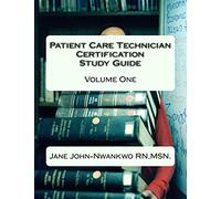 Patient Care Technician Certification Study Guide: Volume One