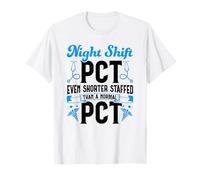Patient Care Technician, Short staffed Quote Night Shift PCT T-Shirt
