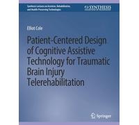 Patient-Centered Design of Cognitive Assistive Technology for Traumatic Brain Injury Telerehabilitation