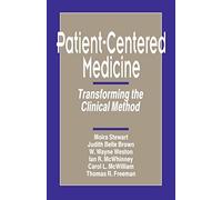 Patient-Centered Medicine: Transforming the Clinical Method