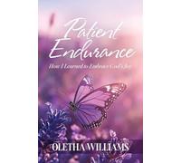 Patient Endurance: How I Learned to Embrace God's Joy