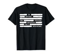 Patient for Official Narrative Anti Government T-Shirt