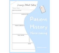 Patient History Note-taking: Nursing Patient History Notebook, Nursing Student guide, Student Nurse Study Resources, medicine Note-taking, pharmacologist |Nursing Sheet 100 pages,Large Print.