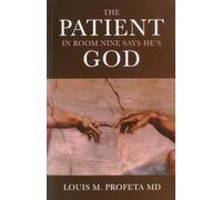 Patient in Room Nine Says He's God, The