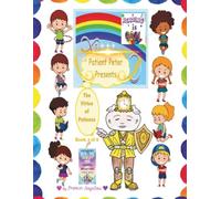 Patient Peter Presents the Virtue of Patience: Virtuepops Thank You For Rainbow Adventures (Virtuepops Thank You For Rainbow Adventures 8-book series)