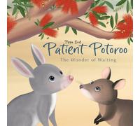 Patient Potoroo: The Wonder of Waiting (Calm Kangaroo)
