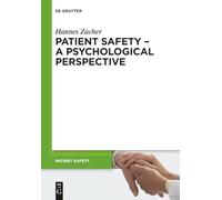 Patient Safety - A Psychological Perspective: 8 (Patient Safety, 8)
