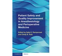 Patient Safety and Quality Improvement in Anesthesiology and Perioperative Medicine