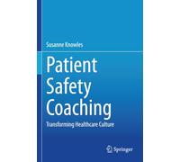 Patient Safety Coaching: Transforming Healthcare Culture