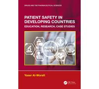 Patient Safety in Developing Countries : Education, Research, Case Studies