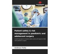 Patient safety & risk management in paediatric and adolescent surgery: Combining aspects of aviation safety culture with aspects of fast-track paediatric surgery
