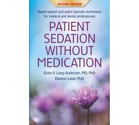 Patient Sedation Without Medication.: Rapid rapport and quick hypnotic techniques for medical and dental professionals