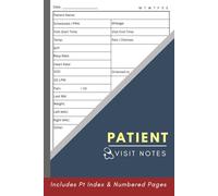 Patient Visit Notes: Hospice Nurse Reference & Nursing Assessment Notebook with Numbered Pages, Patient Index & Mileage Section | Visit Tracker for Home Health Aides & Palliative Care Providers
