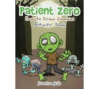 Patient Zero: How to Draw Zombies Activity Book