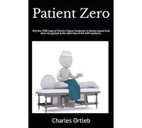 Patient Zero: Why the 1980 cases of Chronic Fatigue Syndrome in Atlanta should have been recognized as the other face of the AIDS epidemic.