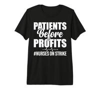 Patients Before Profits Nurses On Strike Premium T-Shirt