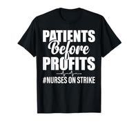 Patients Before Profits Nurses On Strike T-Shirt