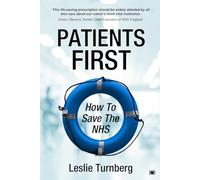 Patients First: How to Save the NHS